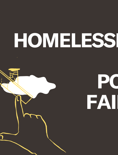 Homelessness is a policy failure